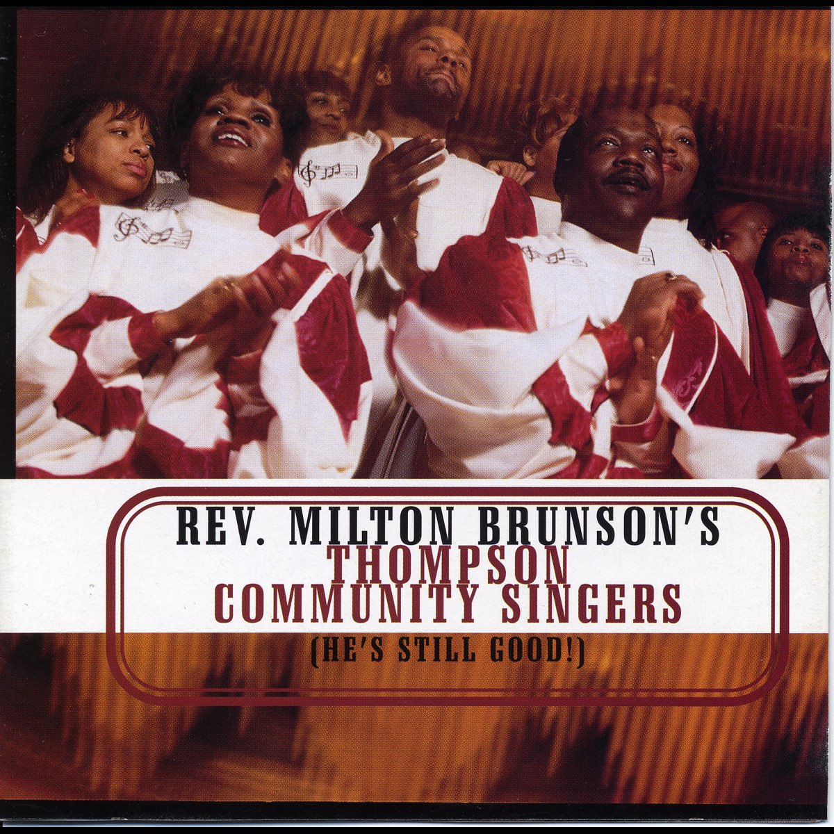 Reverend Milton Brunson’s Thompson Community Singers