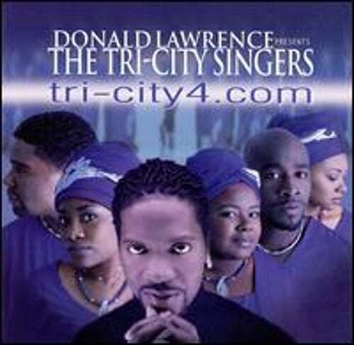 Donald Lawrence presents The Tri-City Singers