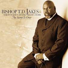Bishop T.D. Jakes & The Potter's House Mass Choir