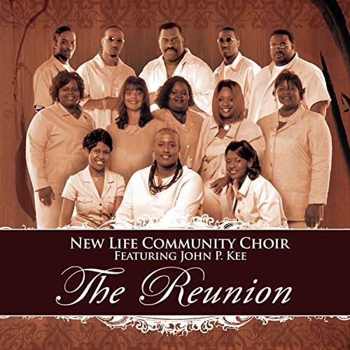 New Life Community Choir featuring John P. Kee