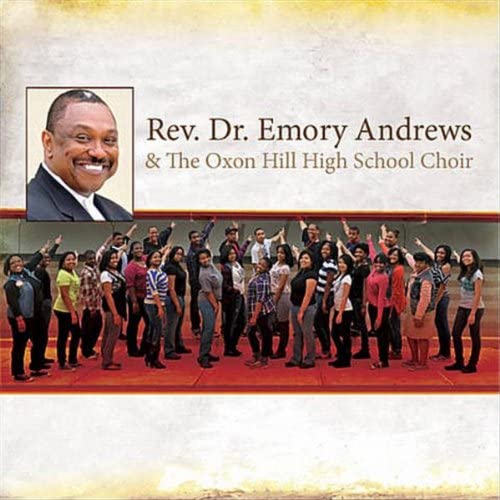 Rev. Dr. Emory Andrews and Oxon Hill High School Choir
