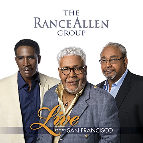 The Rance Allen Group | Live from San Francisco
