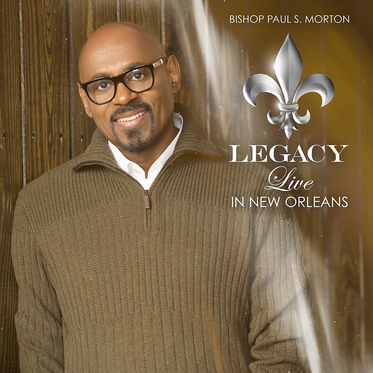 Bishop Paul S. Morton | Legacy Live in New Orleans
