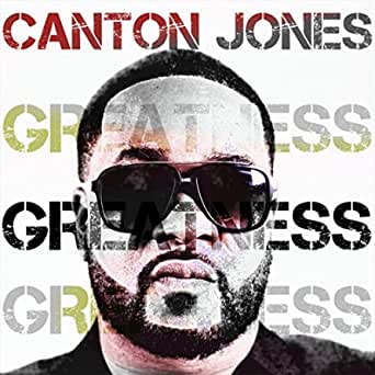 Canton Jones | greatness