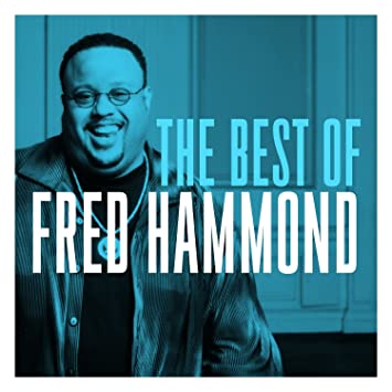 The Best of Fred Hammond